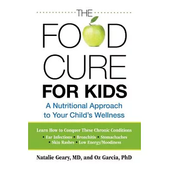 The Food Cure for Kids: A Nutritional Approach to Your Child’s Wellness