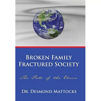 Broken Family-fractured Society: The Fate of the Union