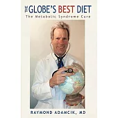 The Globe’s Best Diet: The Metabolic Syndrome Cure