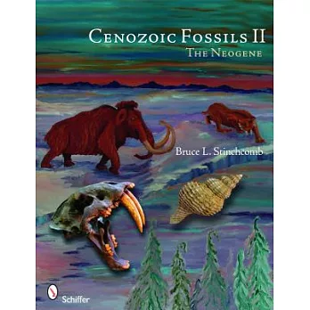 Cenozoic Fossils II: The Neogene