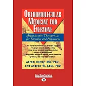 Orthomolecular Medicine for Everyone: Megavitamin Therapeutics for Families and Physicians: Easyread Large Edition