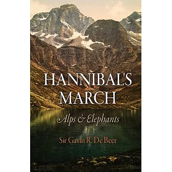 Hannibal’s March: Alps & Elephants