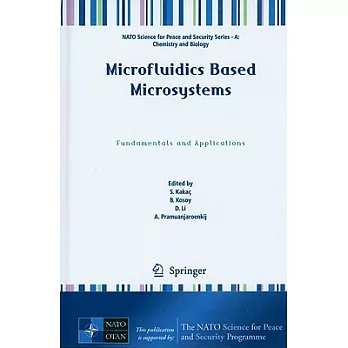 Microfluidics Based Microsystems: Fundamentals and Applications