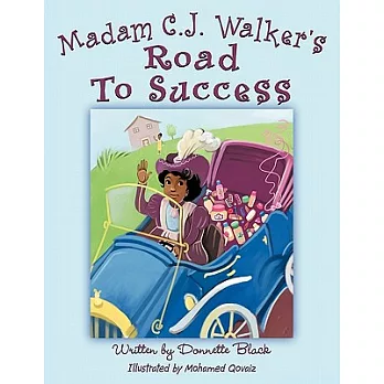 Madam C. J. Walker’s Road to Success