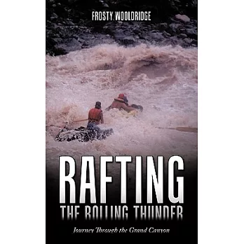 Rafting the Rolling Thunder: Journey Through the Grand Canyon