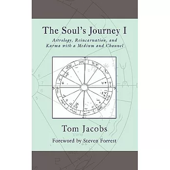 The Soul’s Journey I: Astrology, Reincarnation, and Karma With a Medium and Channel