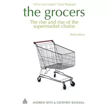 Grocers: The Rise and Rise of the Supermarket Chains