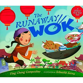 The runaway wok : a Chinese New Year tale /