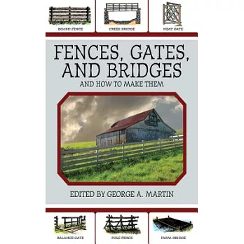 Fences, Gates, and Bridges: And How to Make Them