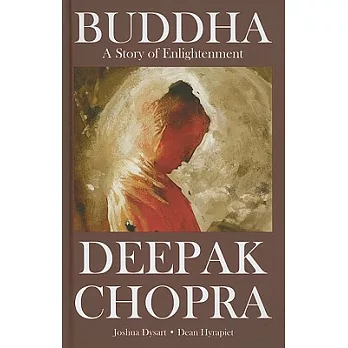 Deepak Chopras Buddha A Story of Enlightnment