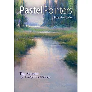 Pastel Pointers: Top Secrets for Beautiful Paintings