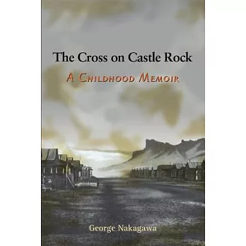 The Cross on Castle Rock: A Childhood Memoir