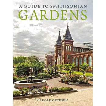 A Guide to Smithsonian Gardens