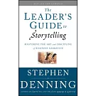 The Leader’s Guide to Storytelling: Mastering the Art and Discipline of Business Narrative