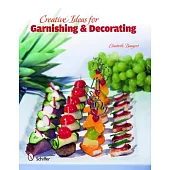 Creative Ideas for Garnishing & Decorating