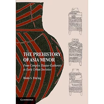 The Prehistory of Asia Minor