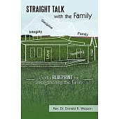 Straight Talk With the Family: God’s Blueprint for Strengthening the Family