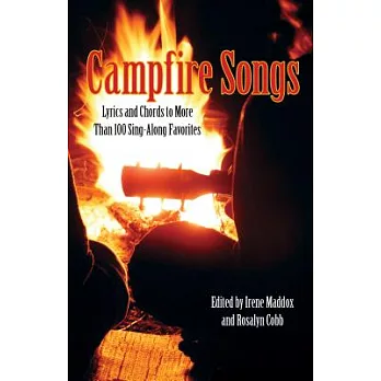 Campfire Songs: Lyrics and Chords to More Than 100 Sing-Along Favorites