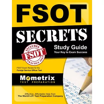 Fsot Secrets Study Guide: Fsot Exam Review for the Foreign Service Officer Test