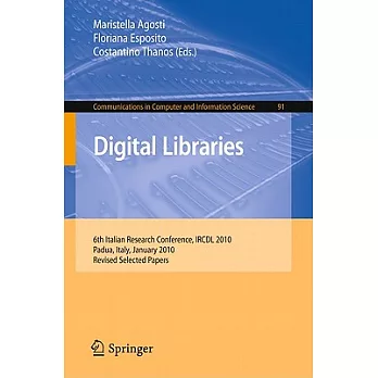 Digital Libraries: 6th Italian Research Conference, IRCDL 2010, Padua, Italy, January 28-29, 2010. Revised Selected Papers