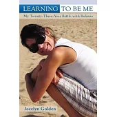 Learning to Be Me:my Twenty-three-year B