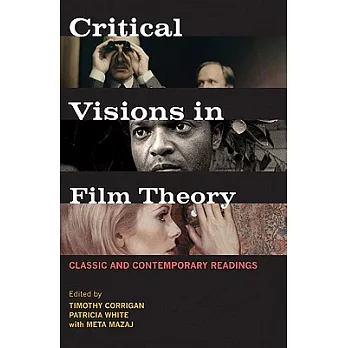 Critical Visions in Film Theory: Classic and Contemporary Readings