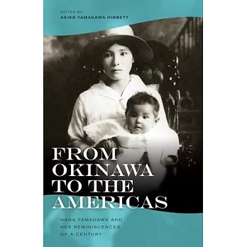 From Okinawa to the Americas: Hana Yamagawa and Her Reminiscences of a Century