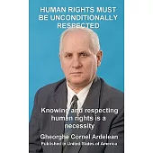 Human rights must be unconditionally respected: Knowing and respecting human rights us a necessity