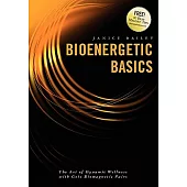 Bioenergetic Basics: The Art of Dynamic Wellness With Goiz Biomagnetic Pairs