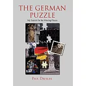 The German Puzzle: My Search for the Missing Pieces