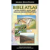 Holman QuickSource Bible Atlas: With Charts and Biblical Reconstructions