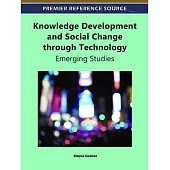 Knowledge Development and Social Change Through Technology: Emerging Studies