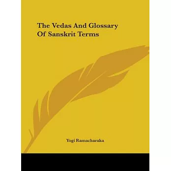 The Vedas and Glossary of Sanskrit Terms