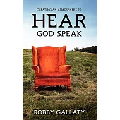 Creating an Atmosphere to Hear God Speak