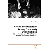 Coping and Depression Among Community Dwelling Elders: How Do Independent Older Adults Cope With the Symptoms of Depression