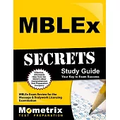 MBLEx Secrets: MBLEx Exam Review for the Massage & Bodywork Licensing Examination