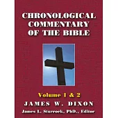 Chronological Commentary of the Bible: A Guide for Understanding the Scriptures