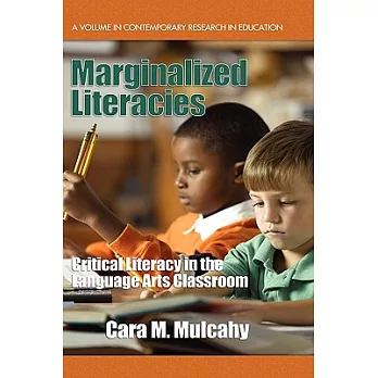 Marginalized Literacies: Critical Literacy in the Language Arts Classroom