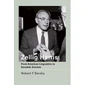Zellig Harris: From American Linguistics to Socialist Zionism