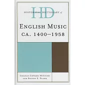 Historical Dictionary of English Music: Ca. 1400-1958