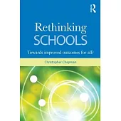 Rethinking Schools: Improved Educational Outcomes for All?