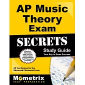 AP Music Theory Exam Secrets: AP Test Review for the Advanced Placement Exam