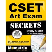 Cset Art Exam Secrets Study Guide: Cset Test Review for the California Subject Examinations for Teachers