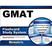 Gmat Flashcard Study System: Gmat Exam Practice Questions & Review for the Graduate Management Admissions Test