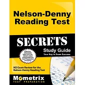 Nelson-Denny Reading Test Secrets Study Guide: ND Exam Review for the Nelson-Denny Reading Test