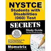 Nystce Students With Disabilities 060 Test Secrets Study Guide: Nystce Exam Review for the New York State Teacher Certification