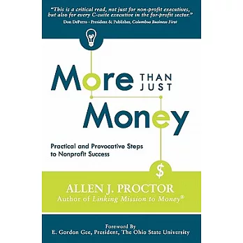 More Than Just Money: Practical and Provocative Steps to Nonprofit Success