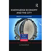 Knowledge Economy and the City: Spaces of Knowledge