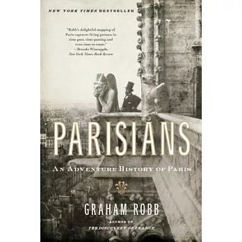Parisians: An Adventure History of Paris