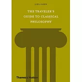 The Travelers Guide to Classical Philosophy